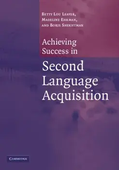 Achieving Success in Second Language Acquisition, Paperback/Boris Shekhtman
