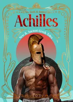 Achilles. New & Ancient Greek Tales, Hardback/***