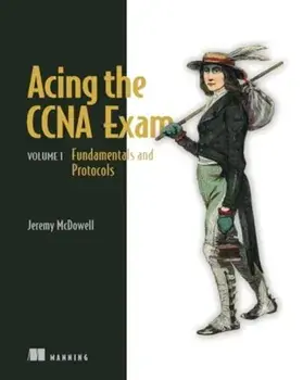 Acing the CCNA Exam Volume 1 Fundamentals and Protocols, Hardback/Jeremy McDowell