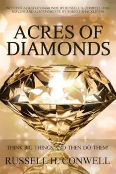 Acres of Diamonds by Russell H. Conwell, Paperback/Russell Herman Conwell
