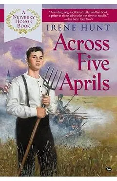 Across Five Aprils - Irene Hunt