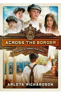 Across the Border - Arleta Richardson