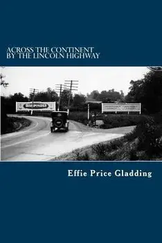 Across the Continent by the Lincoln Highway, Paperback/Effie Price Gladding