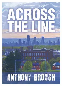 Across the Line, Paperback/Anthony Brough