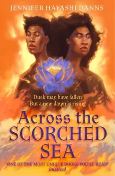 Across the Scorched Sea, Paperback/Jennifer Hayashi Danns