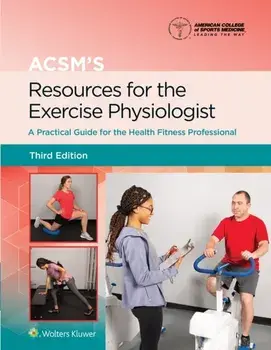 ACSM's Resources for the Exercise Physiologist. 3 ed, Hardback/American College of Sports Medicine (ACSM)