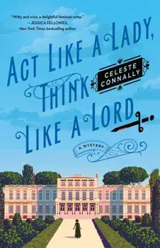 Act Like a Lady, Think Like a Lord, Hardback/Celeste Connally
