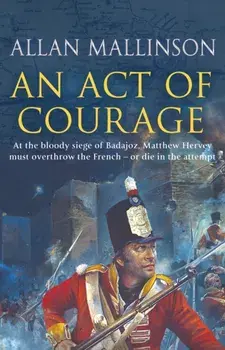 Act Of Courage. (Matthew Hervey 7), Paperback/Allan Mallinson