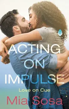 Acting on Impulse, Paperback/Mia Sosa