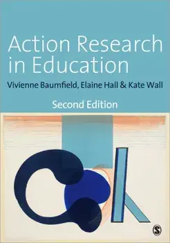 Action Research in Education. Learning Through Practitioner Enquiry, Paperback/Elaine Hall