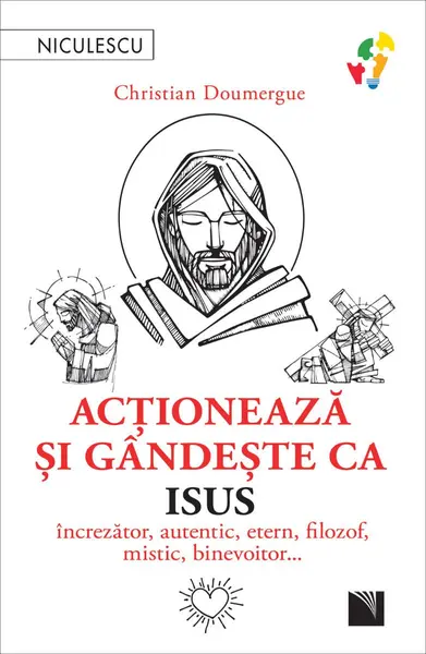 Acţionează şi gândeşte ca Isus