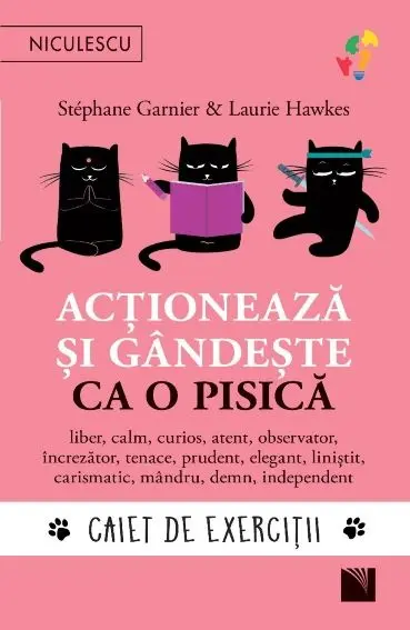 Acționează și gândește ca o pisică. Caiet de exerciții