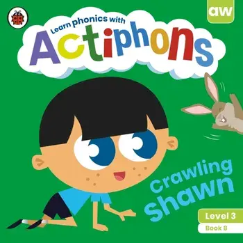 Actiphons Level 3 Book 8 Crawling Shawn, Paperback/Ladybird