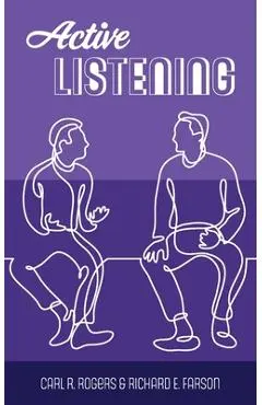 Active Listening - Carl R. Rogers