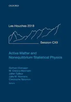 Active Matter and Nonequilibrium Statistical Physics. Lecture Notes of the Les Houches Summer School: Volume 112, September 2018, Hardback/***