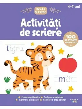 Activitati de scriere. Invat si cresc. 4-7 ani/***