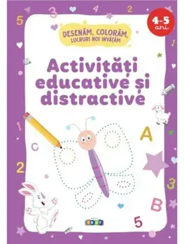 Activitati educative si distractive. 4-5 ani/***