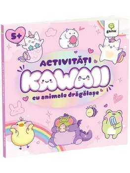 Activitati Kawaii cu animale dragalase. 5 ani+/***