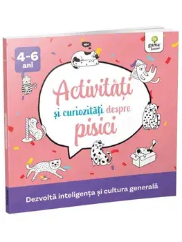 Activitati si curiozitati despre pisici. Dezvolta inteligenta si cultura generala/***
