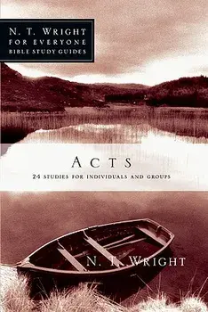 Acts: 24 Studies for Individuals and Groups, Paperback/N. T. Wright