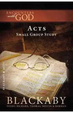 Acts: A Blackaby Bible Study Series - Henry Blackaby
