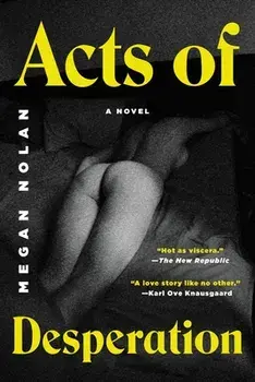 Acts of Desperation, Paperback/Megan Nolan