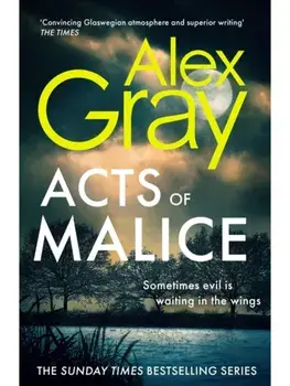 Acts of Malice, Hardback/Alex Gray