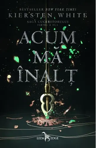 Acum ma inalt (Saga cuceritorului, partea a II-a)