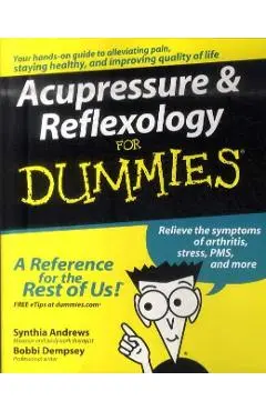 Acupressure and Reflexology For Dummies