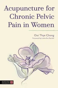 Acupuncture for Chronic Pelvic Pain in Women, Paperback/Ooi Thye Chong