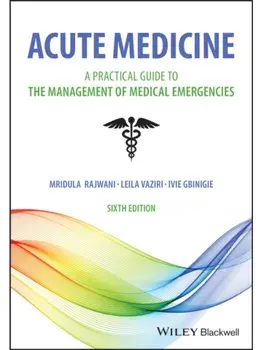 Acute Medicine. A Practical Guide to the Management of Medical Emergencies, 6 ed, Paperback/***