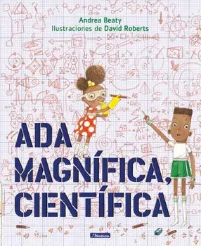 Ada Magnífica, Científica = Ada Twist, Scientist, Hardcover/Andrea Beaty