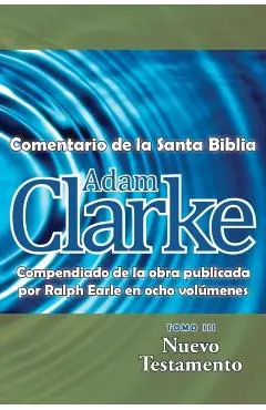 Adam Clarke, Comentario de La Santa Biblia, Tomo 3 - Adam Clarke