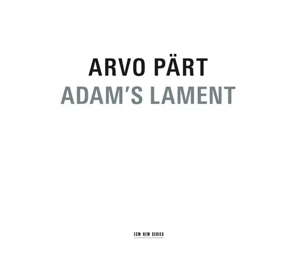 Adam's Lament | Arvo Part