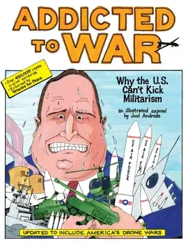 Addicted to War. Why the U.S. Can't Kick Militarism, Paperback/Joel Andreas