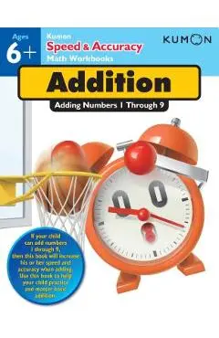 Addition: Adding Numbers 1-9 - Kumon Publishing