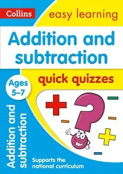 Addition and Subtraction Quick Quizzes: Ages 5-7, Paperback/Collins UK
