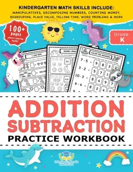 Addition Subtraction Practice Workbook: Kindergarten Math Workbook Age 5-7 - Homeschool Kindergarteners and 1st Grade Activities - Place Value, Manipu/Scholastic Panda Education