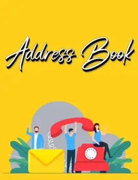 Address Book: Address Book with Alphabetical Index Address Book A-Z Index Alphabetical Address Book Yellow, Paperback/***