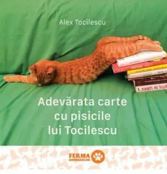 Adevarata carte cu pisicile lui Tocilescu/Alex Tocilescu