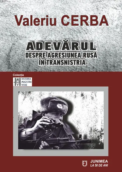Adevărul despre agresiunea rusă în Transnistria