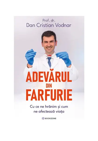 Adevarul din farfurie. Cu ce ne hranim si cum ne afecteaza viata