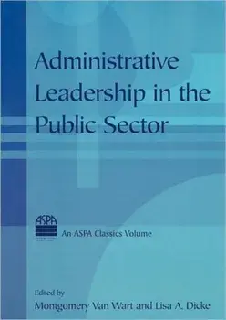 Administrative Leadership in the Public Sector, Paperback/Lisa Dicke
