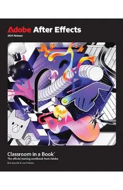 Adobe After Effects Classroom in a Book 2024 Release - Lisa Fridsma