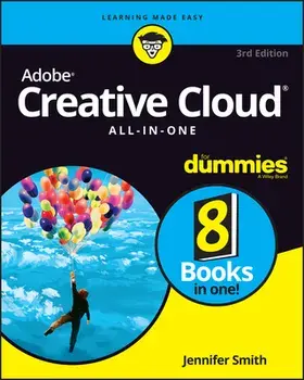 Adobe Creative Cloud All-In-One for Dummies, Paperback/Jennifer Smith