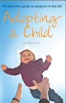 Adopting a Child. 11 New edition, Paperback/Jenifer Lord