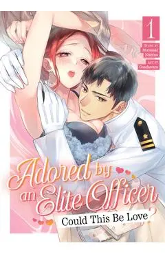 Adored by an Elite Officer: Could This Be Love? Vol. 1 - Murasaki Nishino
