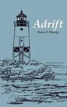 Adrift: Poems & Musings, Paperback/Diane Marie-Louise