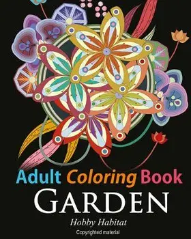 Adult Coloring Book: Enchanted Garden: Coloring Book for Grownups Featuring 32 Beautiful Garden and Flower Designs, Paperback/Hobby Habitat Coloring Books