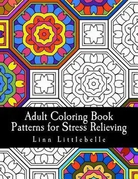 Adult Coloring Book - Patterns for Stress Relieving, Paperback/Linn Littlebelle